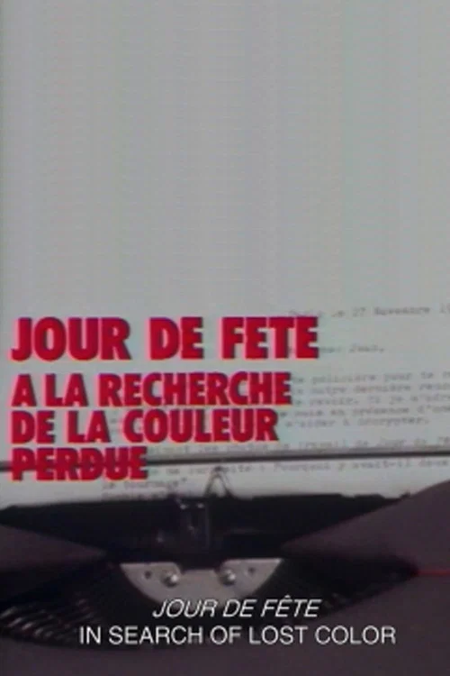 Jour de fête: A la recherche de la couleur perdue постер