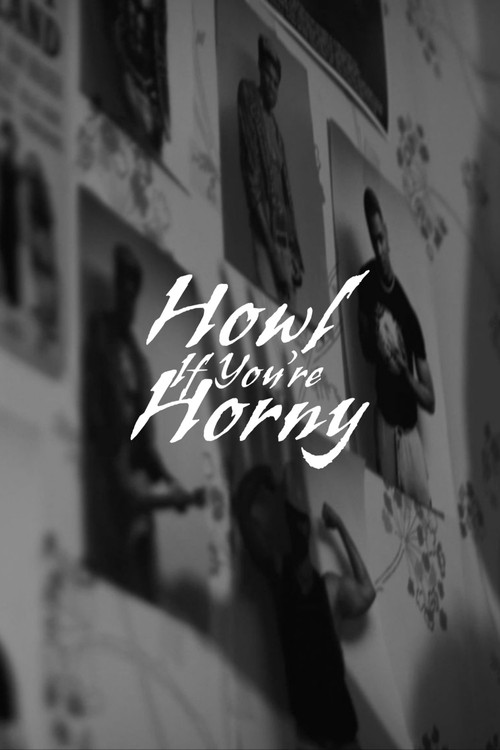 Howl If You're Horny постер