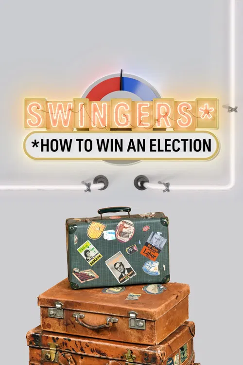 Swingers: How To Win An Election постер