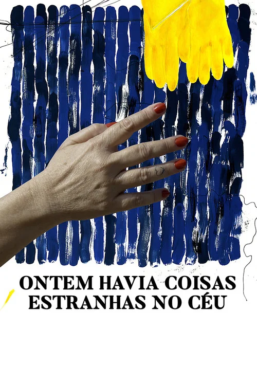Ontem Havia Coisas Estranhas no Céu постер