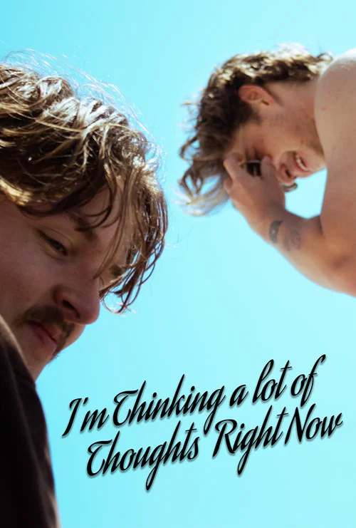 I'm Thinking a lot of Thoughts Right Now постер
