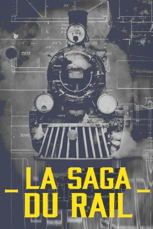 La saga du rail постер