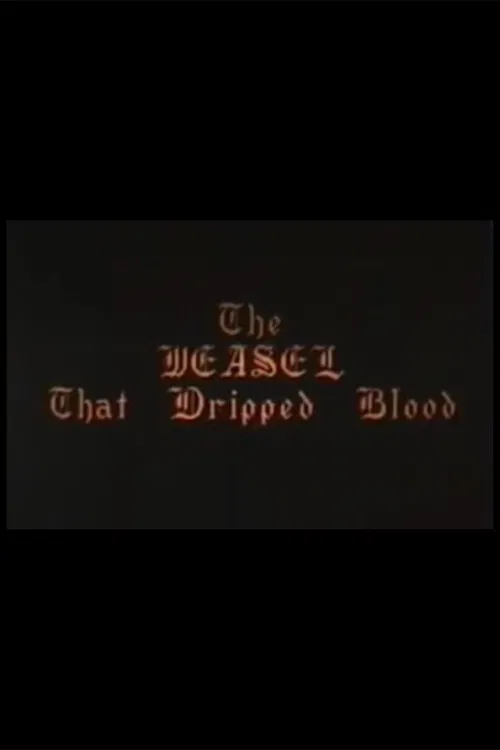 The Weasel That Dripped Blood постер