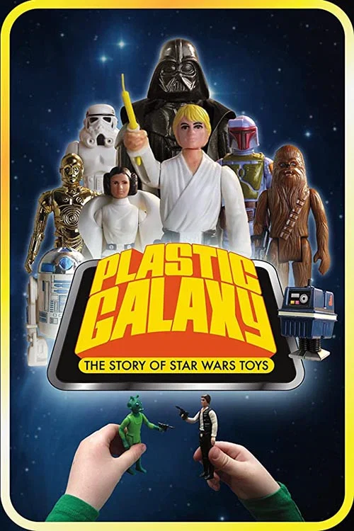 Plastic Galaxy: The Story of Star Wars Toys постер