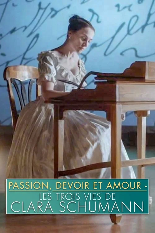 Leidenschaft und Pflicht und Liebe - Die drei Leben der Clara Schumann постер