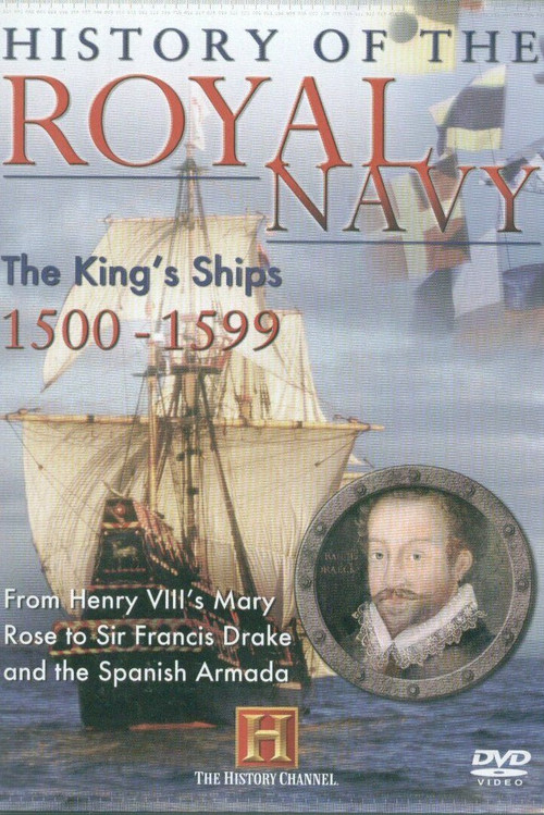 History of the Royal Navy: The King's Ships 1500-1599 постер