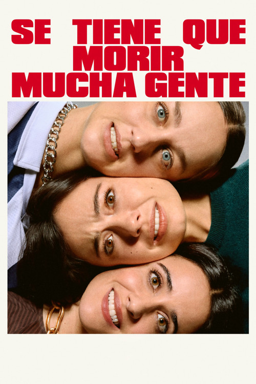 Se tiene que morir mucha gente постер