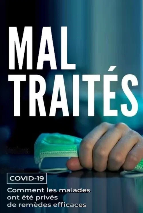 MAL TRAITÉS - Covid-19 : Comment les malades ont été privés de remèdes efficaces постер
