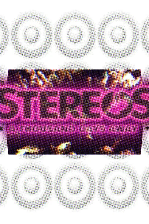 STEREOS: A Thousand Days Away постер