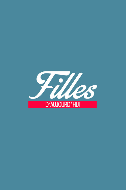 Filles d'aujourd'hui постер