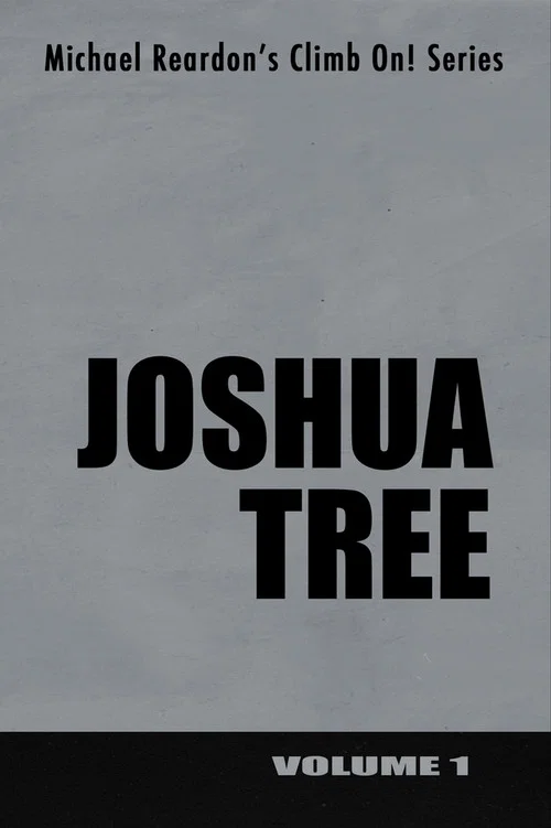 Joshua Tree: Climb On! Series - Volume I постер