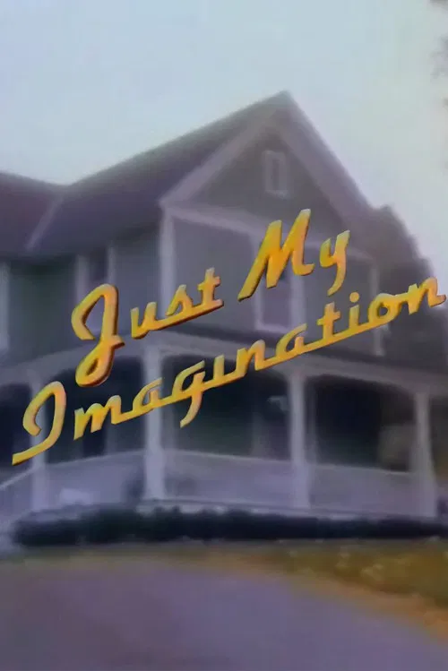 Just My Imagination постер