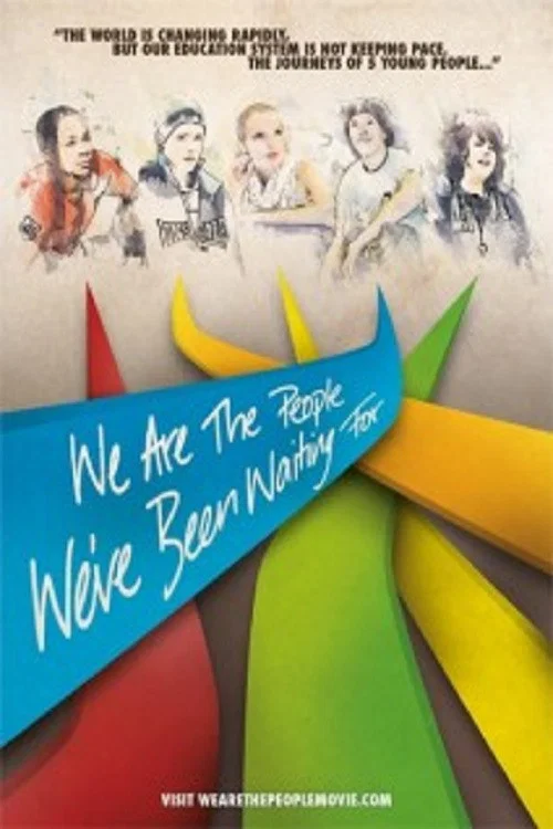 We Are the People We've Been Waiting For постер