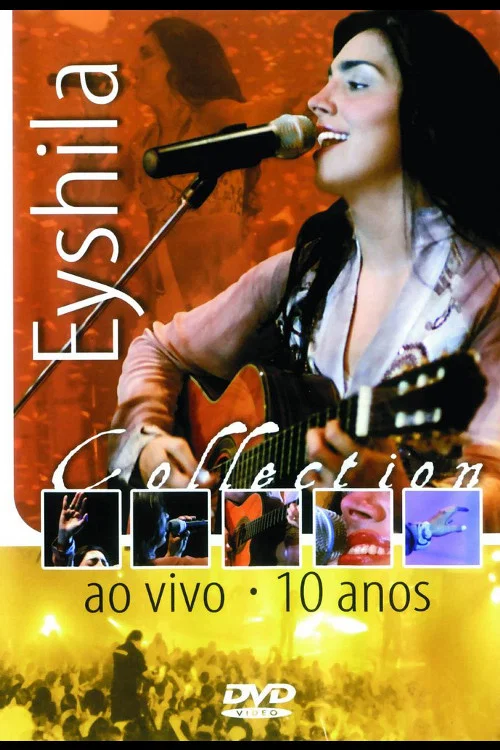 Eyshila Collection: Ao Vivo - 10 Anos постер