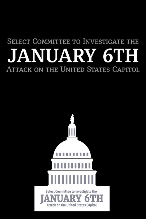 Select Committee to Investigate the January 6th Attack on the United States Capitol постер