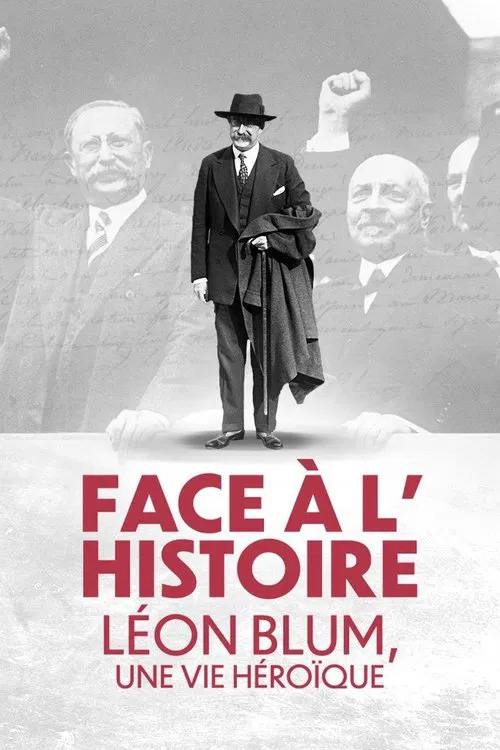 Face à l'Histoire : Léon Blum, une vie héroïque постер