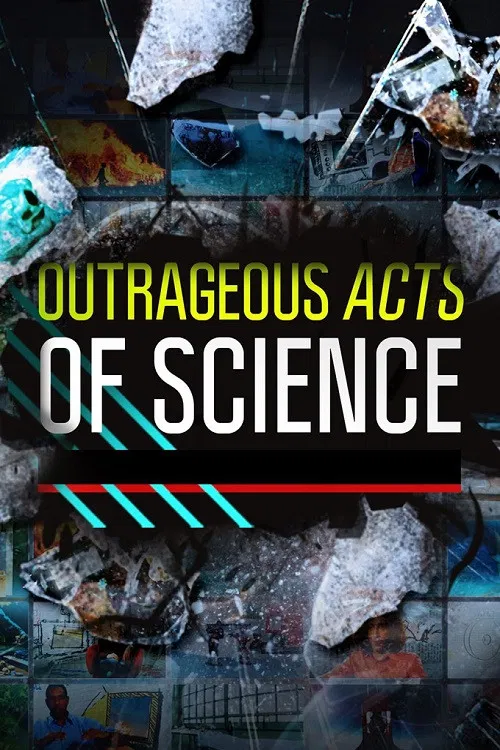 Outrageous Acts of Science постер
