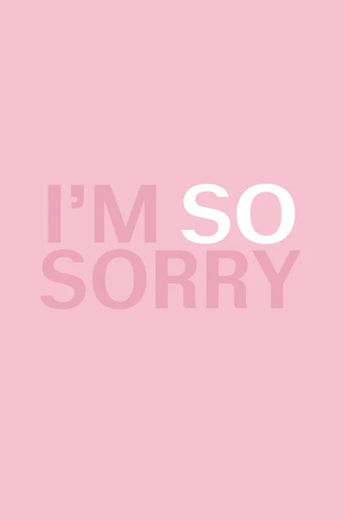 I'm SO Sorry постер