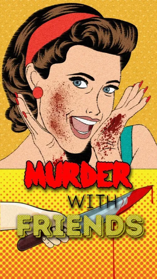 Murder with Friends постер