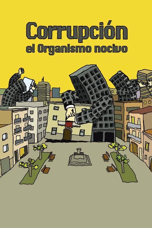 Corrupción: el organismo nocivo постер