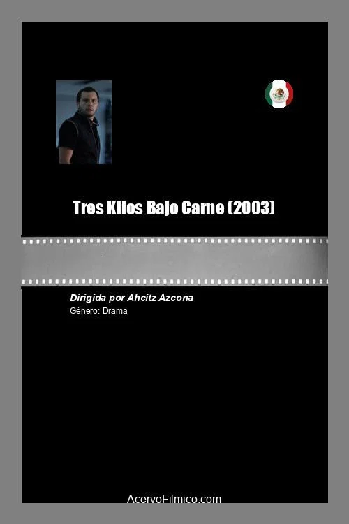 Tres Kilos Bajo Carne постер