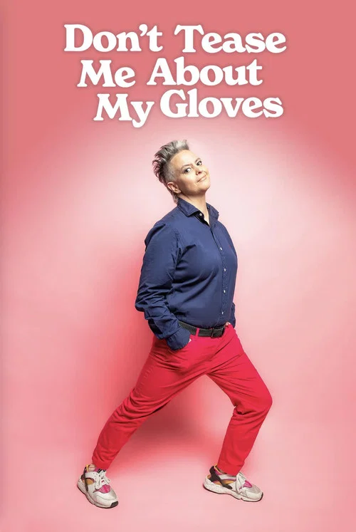 Geraldine Hickey: Don't Tease Me About My Gloves постер