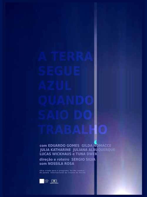 A Terra Segue Azul Quando Saio do Trabalho постер