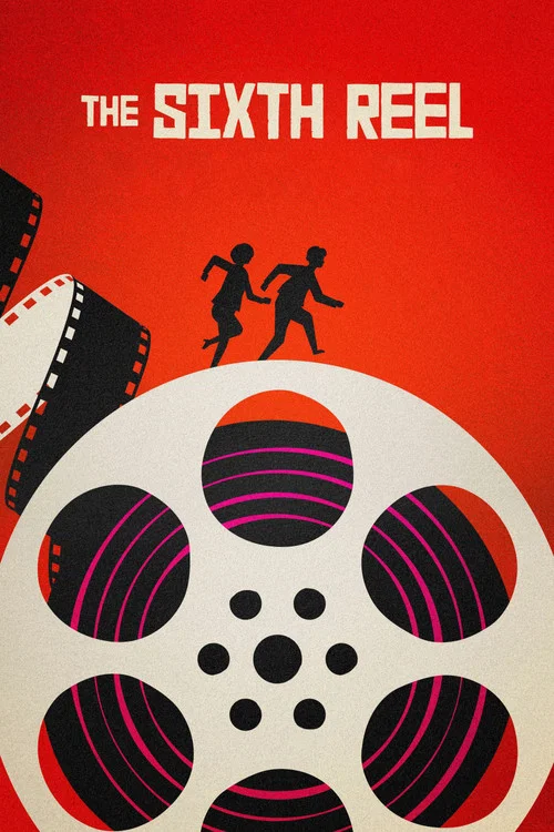The Sixth Reel постер