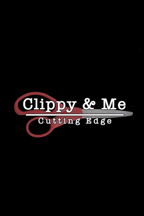 Clippy & Me: Cutting Edge постер