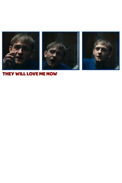 They Will Love Me Now постер
