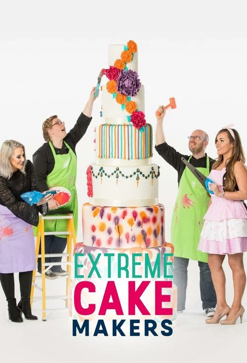 Extreme Cake Makers постер