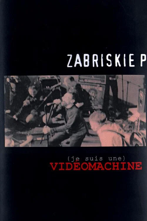 (Je suis une) VIDÉOMACHINE - Zabriskie Point постер