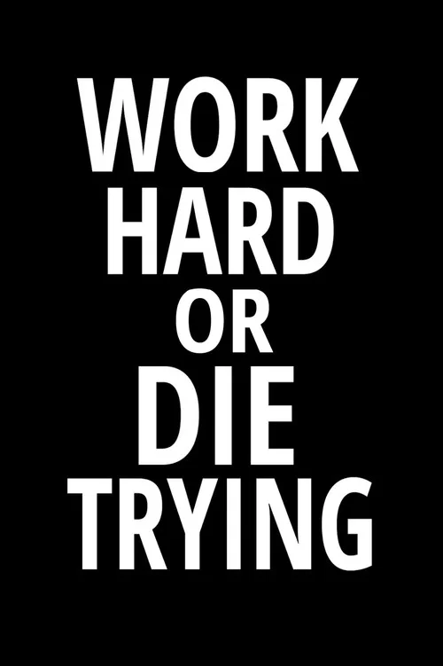 Work Hard or Die Trying постер