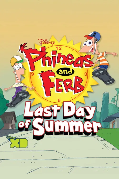 Phineas and Ferb: Last Day of Summer постер