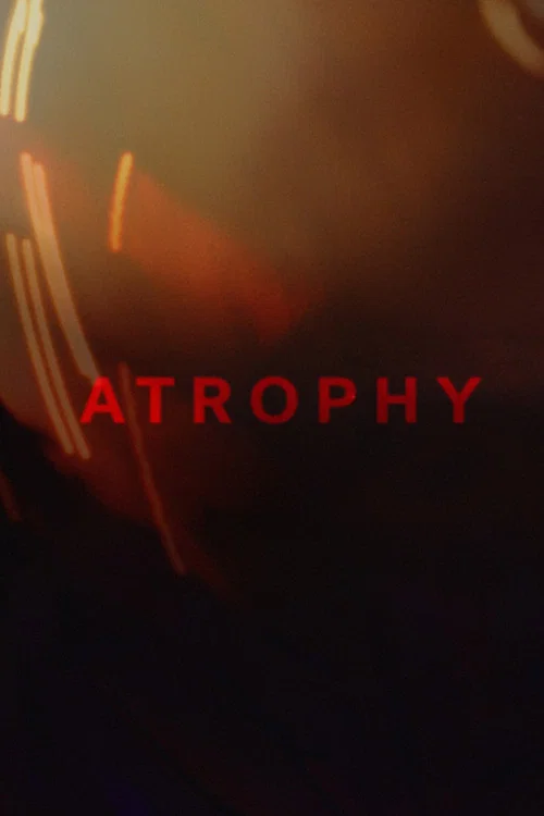 Atrophy постер