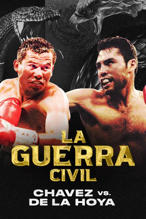 La Guerra Civil: Chavez vs. de la Hoya постер