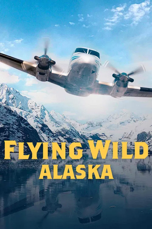 Flying Wild Alaska постер
