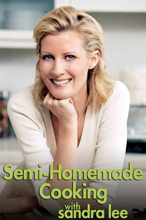 Semi-Homemade Cooking with Sandra Lee постер