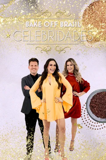 Bake Off Brasil: Celebridades постер