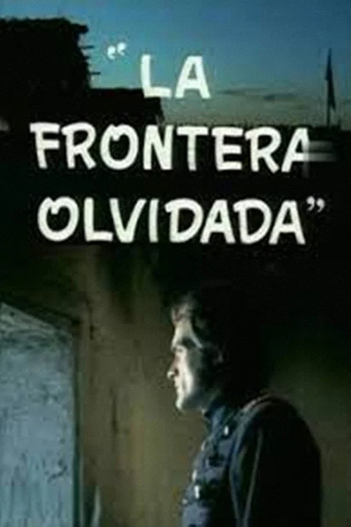 La frontera olvidada постер
