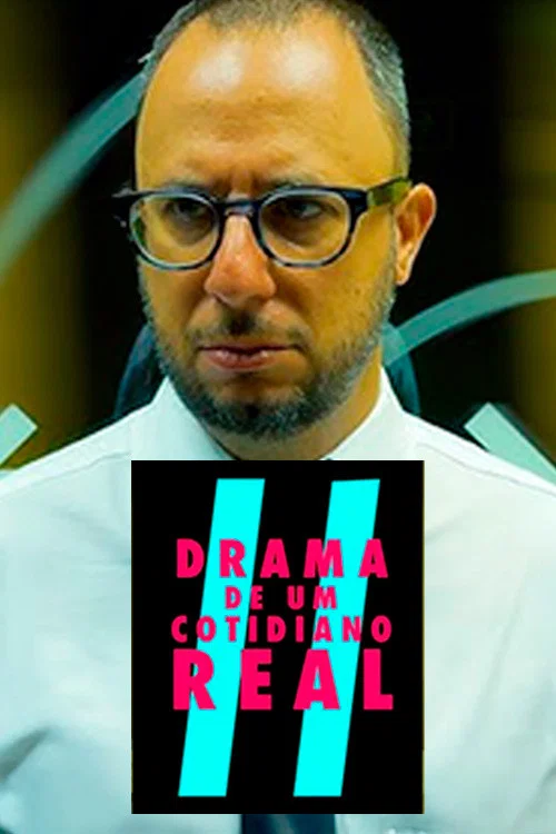Drama de um Cotidiano Real II: Ou o Ataque do Império dos Algoritmos постер
