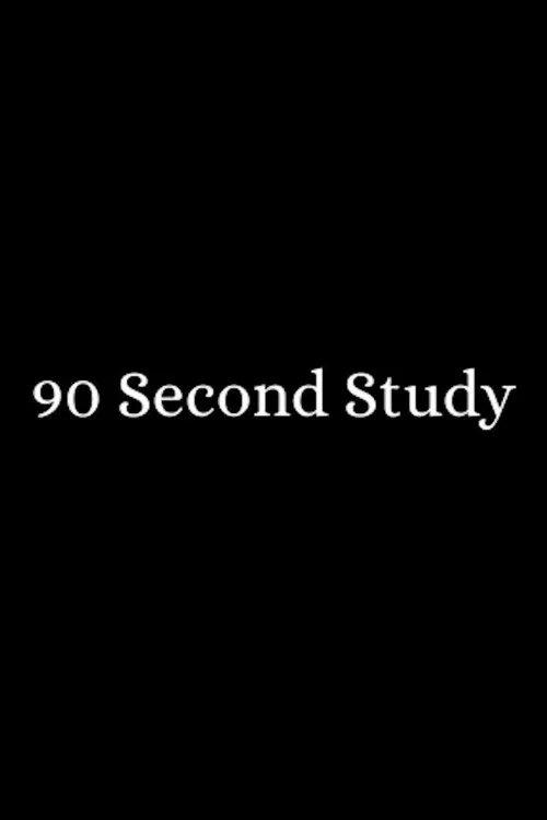 90 Second Study постер