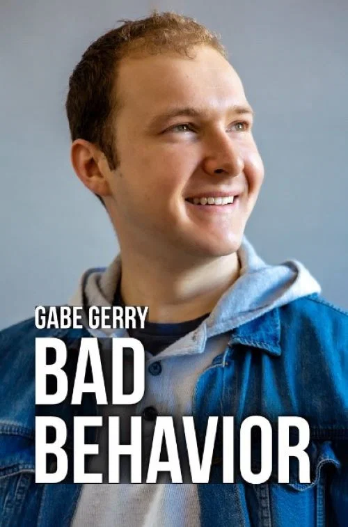 Gabe Gerry: Bad Behavior постер