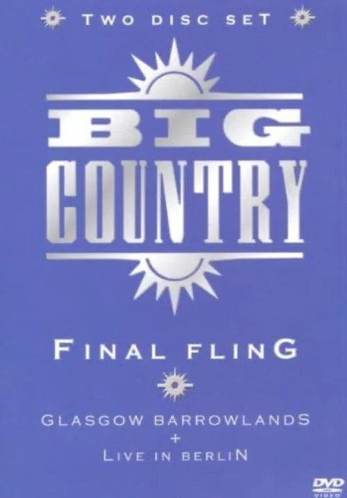 Big Country: Final Fling постер