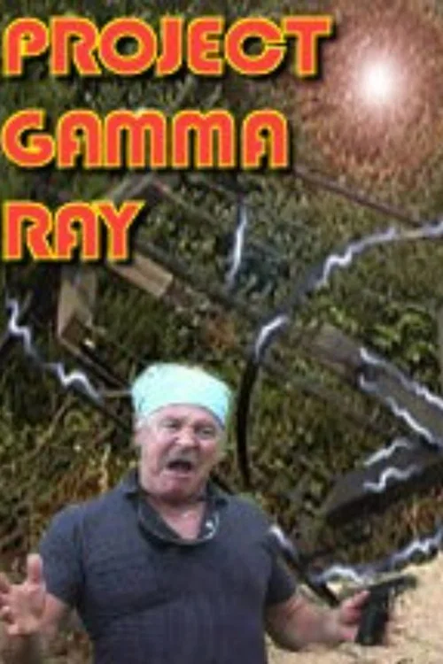 Project Gamma Ray постер