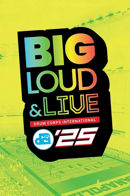 DCI 2025: Big, Loud & Live! постер