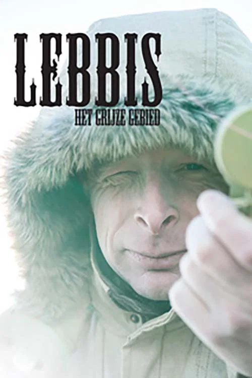 Lebbis: Het Grijze Gebied постер