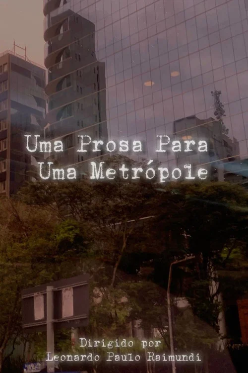 Uma Prosa Para Uma Metrópole постер