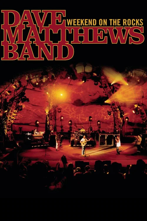 Dave Matthews Band: Weekend On The Rocks постер