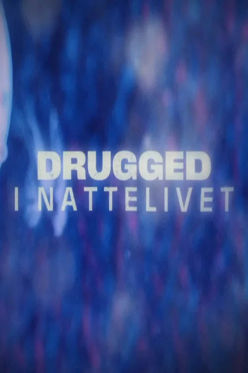 Drugged i nattelivet постер